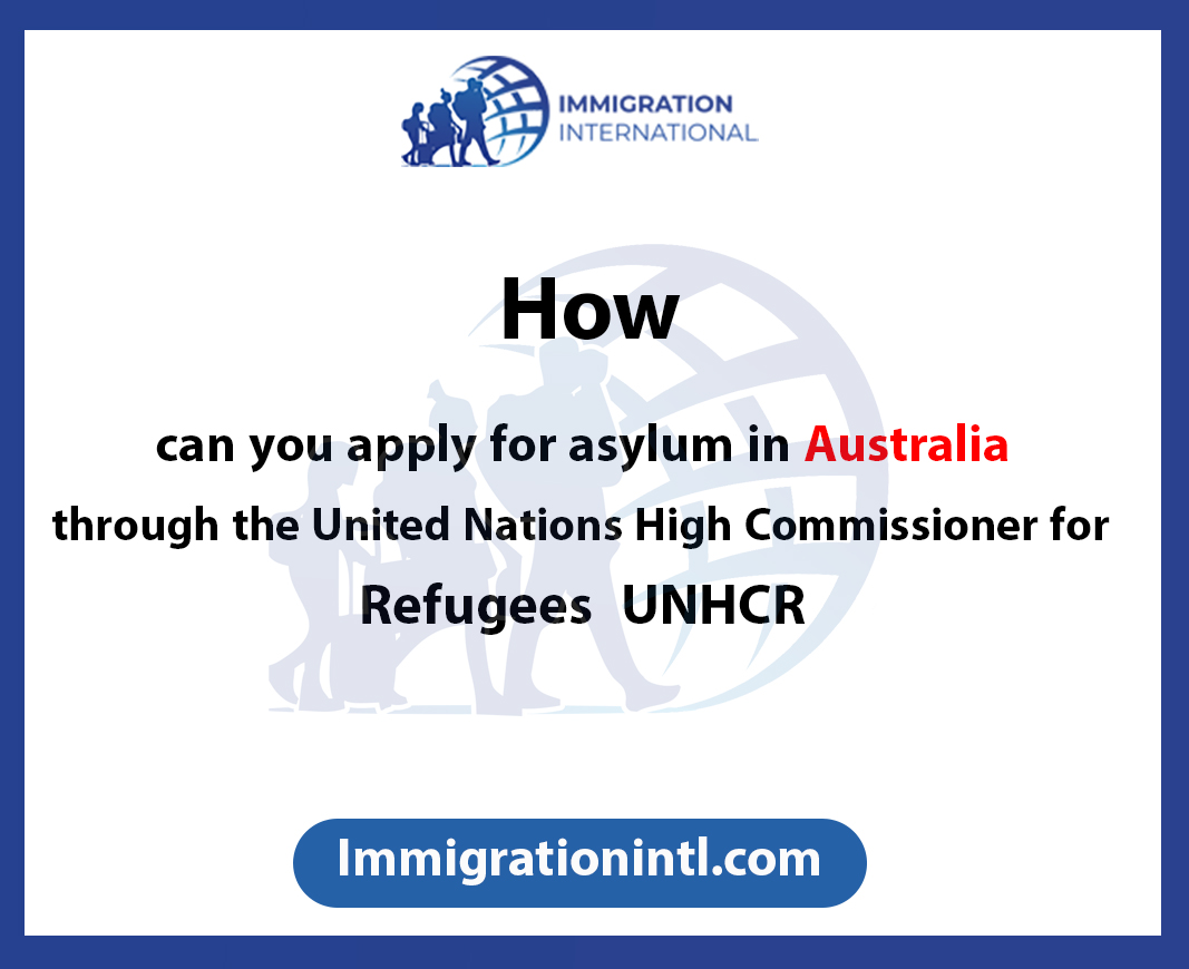 Apply for asylum in Australia through the United Nations