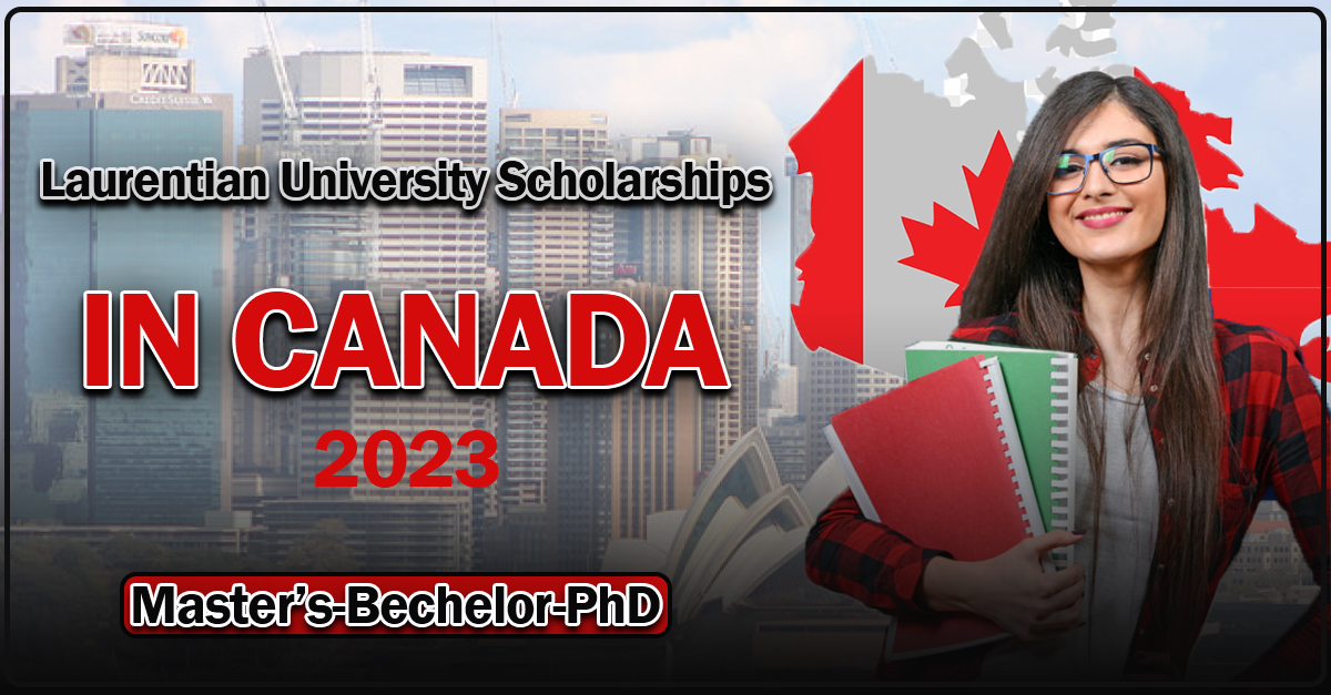 Laurentian University In Canada Scholarships 2023