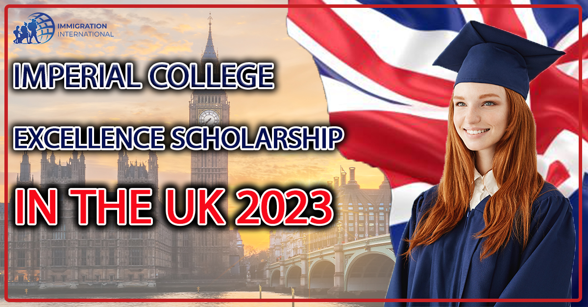 Imperial College Excellence Scholarship 2023 | Study in the UK