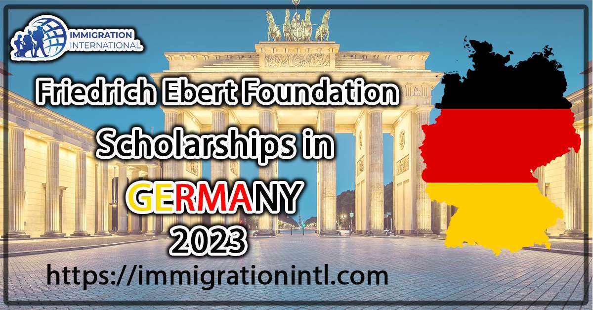Scholarship in Germany Friedrich Ebert Foundation 2023 (Funded)