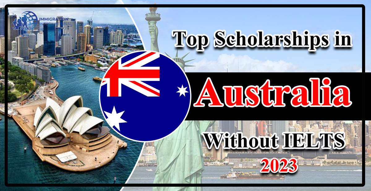 Top Scholarships in Australia without IELTS 2023