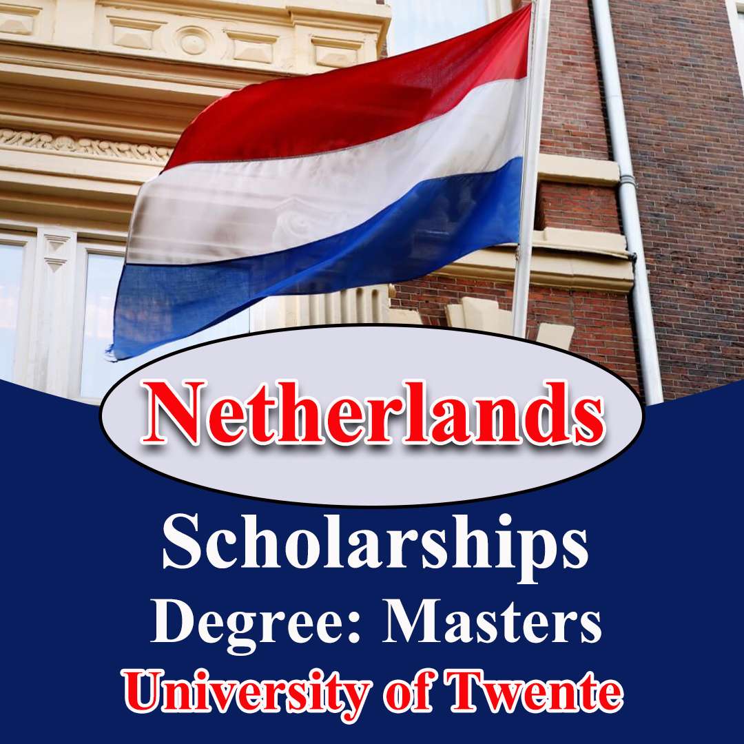 University Of Twente Scholarships in Netherlands, 2023