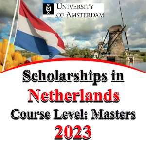 Netherlands Scholarships Amsterdam University 2023-24